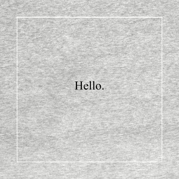 Hello by malpraxis shirts